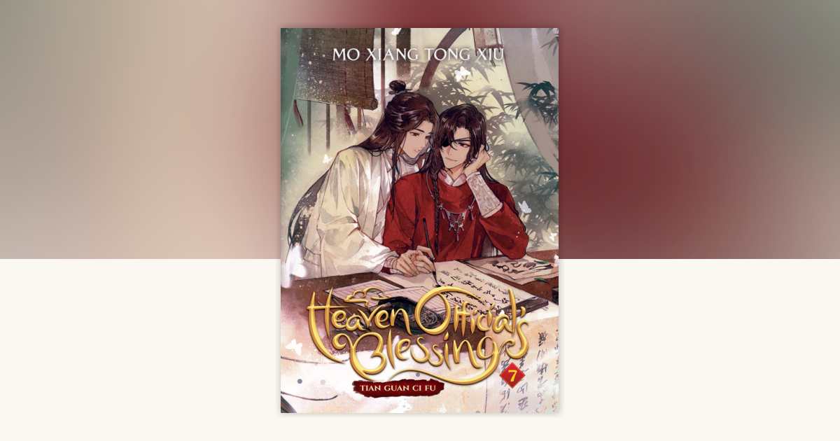 Heaven Official's Blessing: Tian Guan Ci Fu (Novel) Vol. 7 by Mo