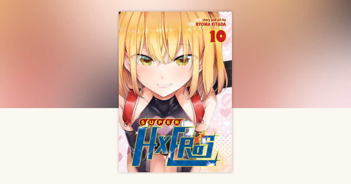 SUPER HXEROS Vol. 10 by Ryoma Kitada: 9781638588047