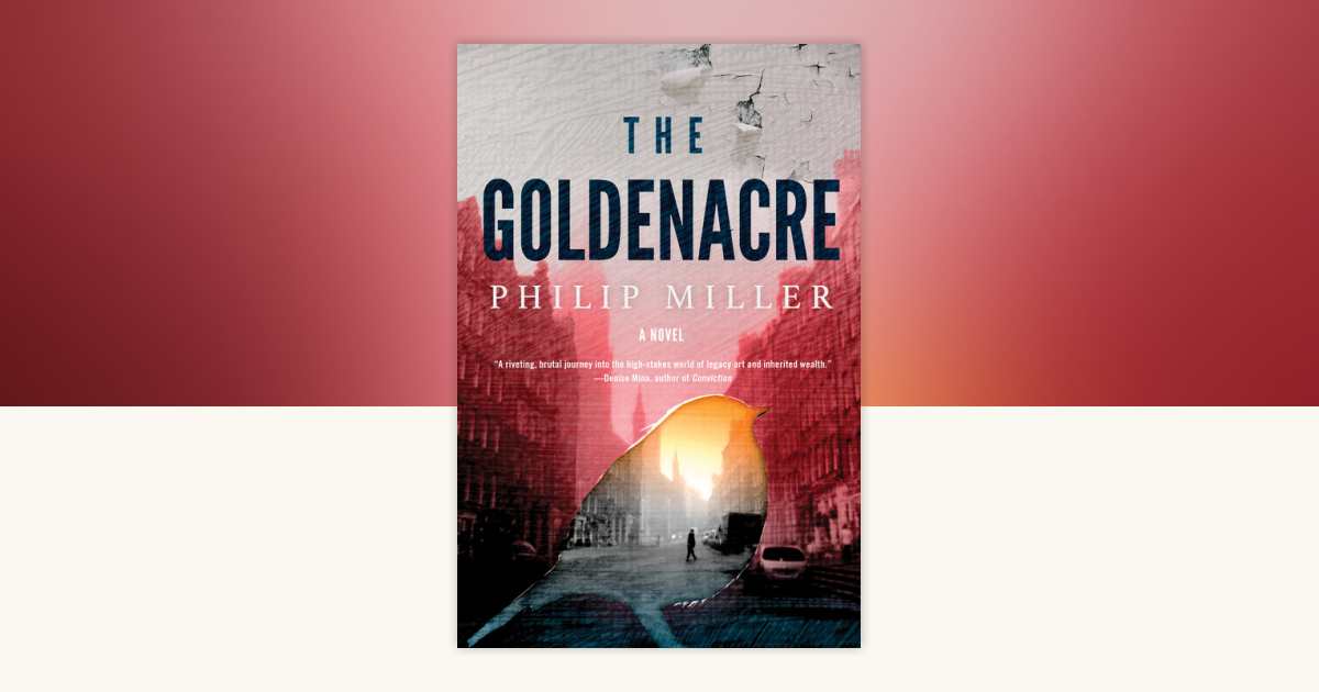 The Goldenacre by Philip Miller: 9781641294607