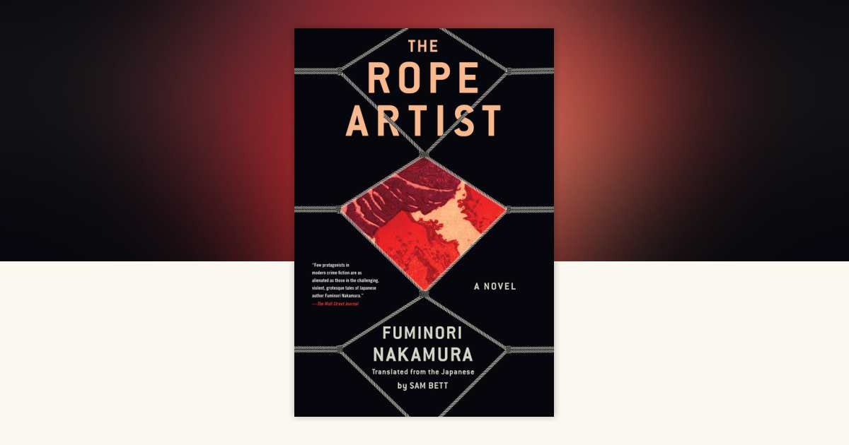 The Rope Artist by Fuminori Nakamura: 9781641295697 ...
