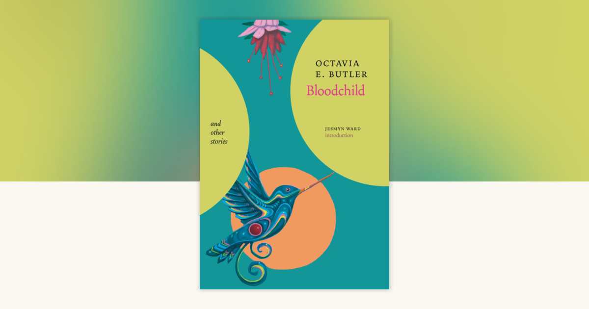 Bloodchild and Other Stories by Octavia E. Butler 9781644212479