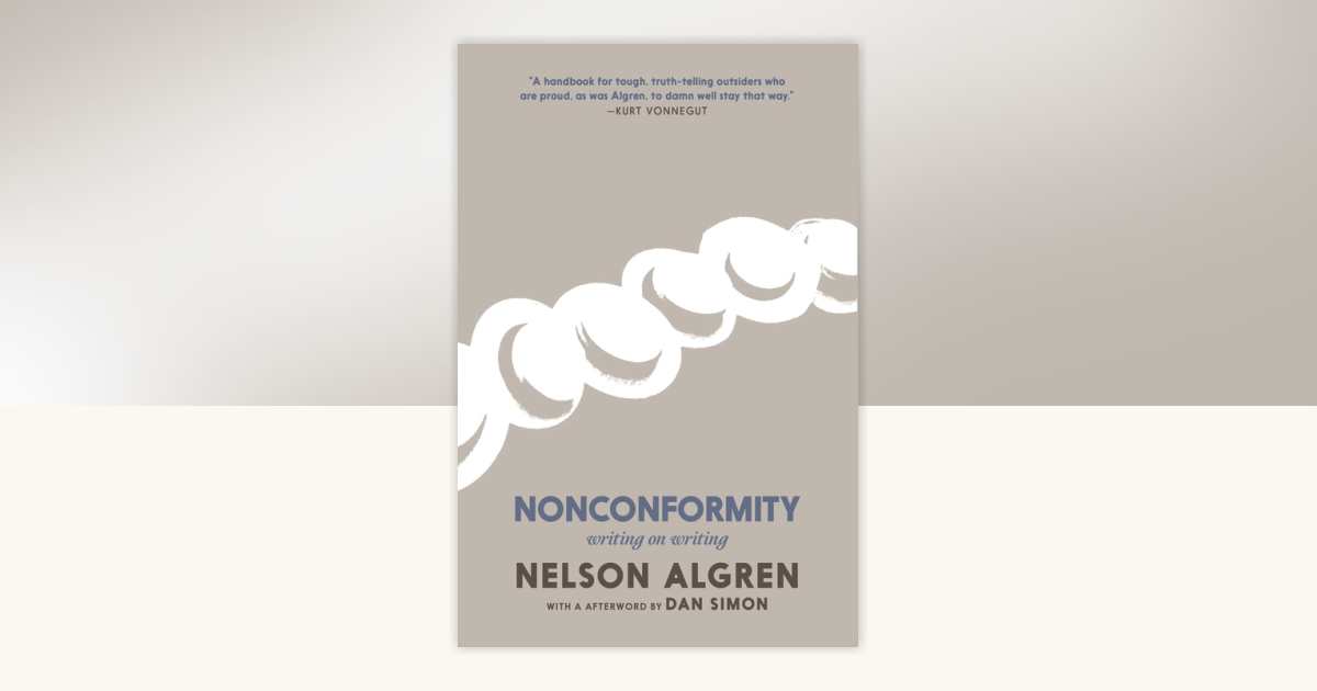Nonconformity by Nelson Algren: 9781644214824 | PenguinRandomHouse