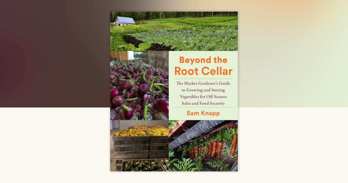 Beyond the Root Cellar by Sam Knapp: 9781645022107 | PenguinRandomHouse ...
