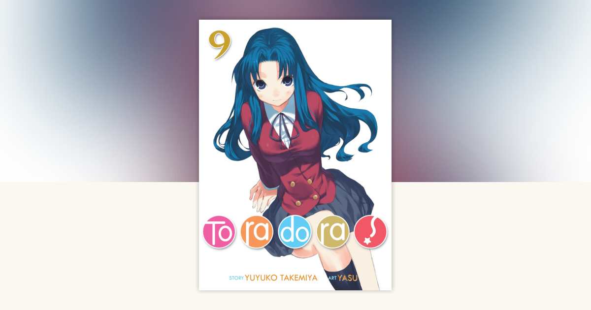 Toradora! (Light Novel) Vol. 9 by Yuyuko Takemiya: 9781645051787
