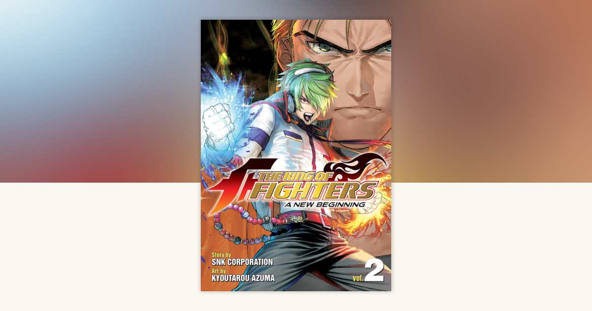 The King of Fighters ~A New Beginning~ Vol. 2 by SNK Corporation