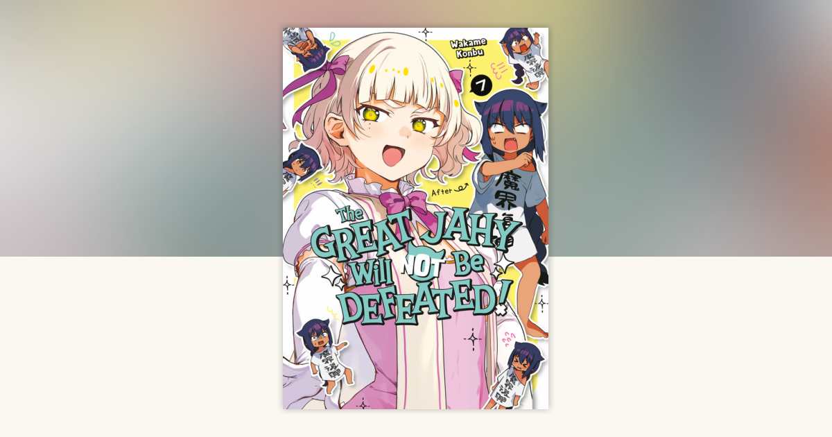 The Great Jahy Will Not Be Defeated! 07 by Wakame Konbu