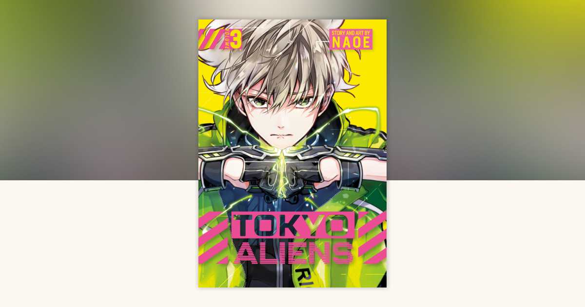 Tokyo Aliens 03 by NAOE: 9781646091751 | PenguinRandomHouse.com: Books