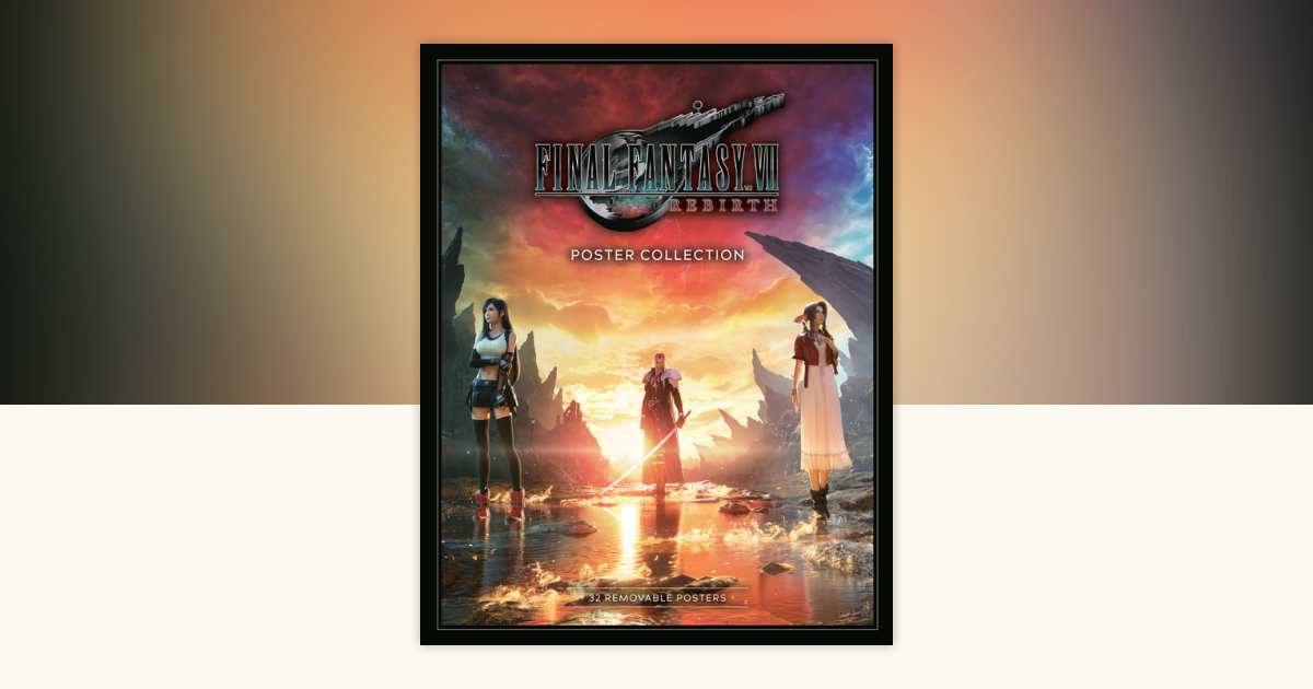 Final Fantasy VII Rebirth Poster Collection by Square Enix