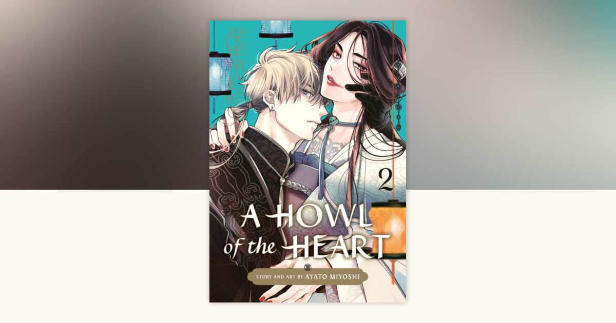 A Howl of the Heart 02 by Ayato Miyoshi: 9781646094752