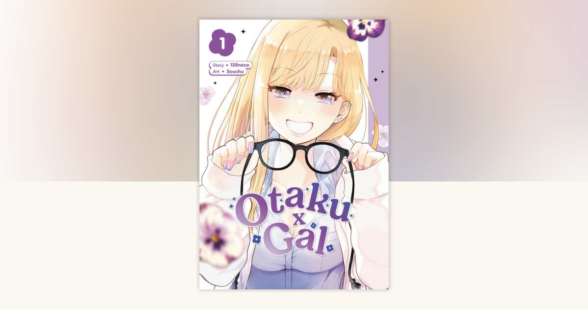 Otaku x Gal 01 by 138neco, Souchu: 9781646094790 | PenguinRandomHouse ...