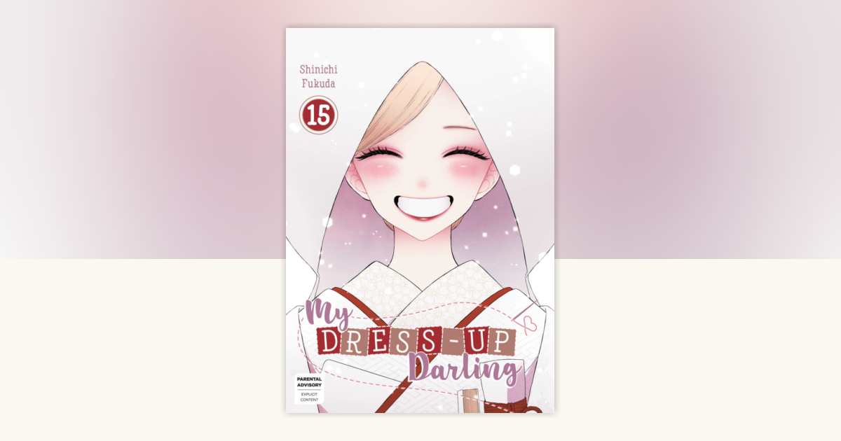 My Dress-Up Darling 15 by Shinichi Fukuda: 9781646094998