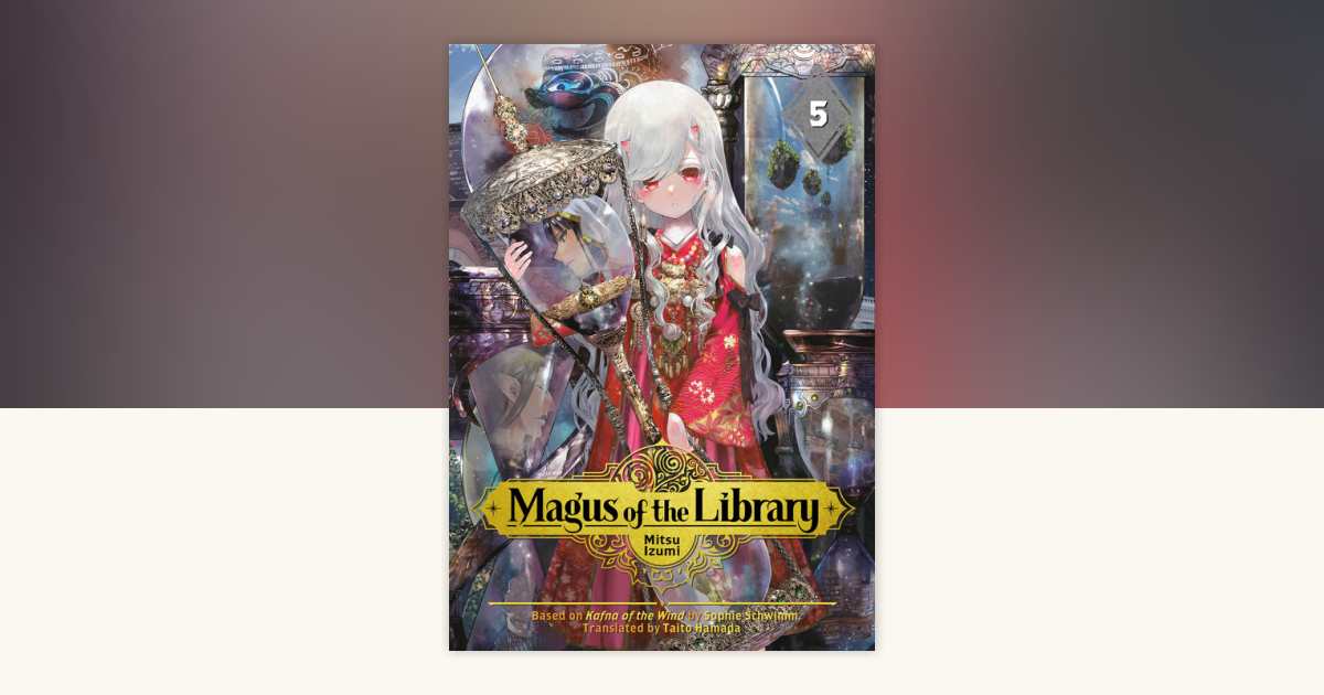 Magus of the Library 5 by Mitsu Izumi: 9781646512133