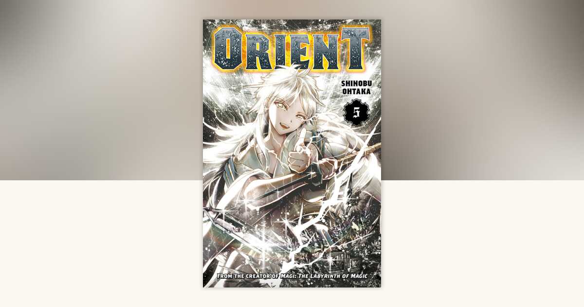 Orient 5 by Shinobu Ohtaka: 9781646512621 | PenguinRandomHouse.com: Books