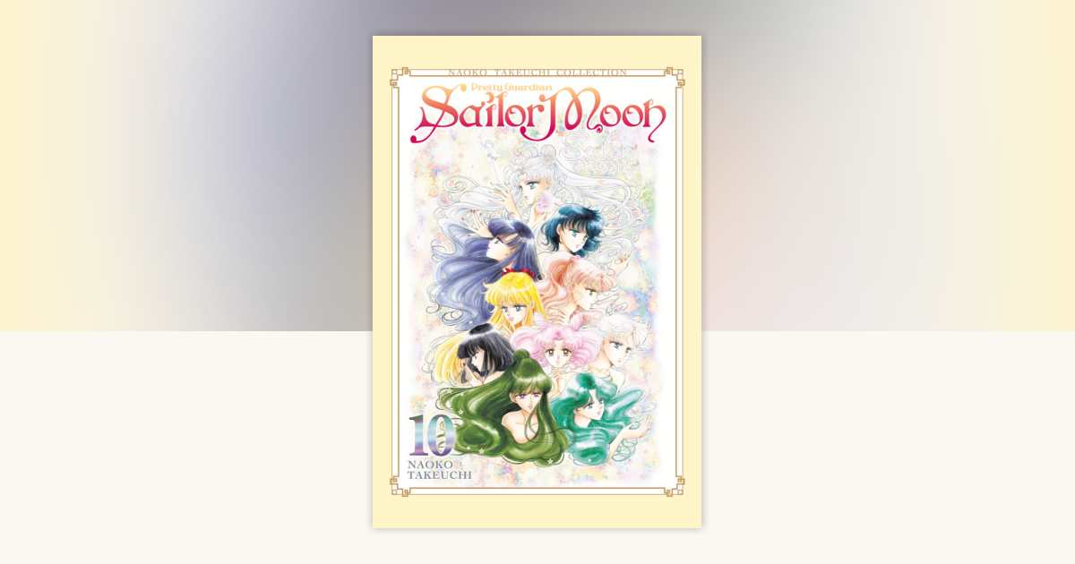 Sailor Moon 10 (Naoko Takeuchi Collection) by Naoko Takeuchi