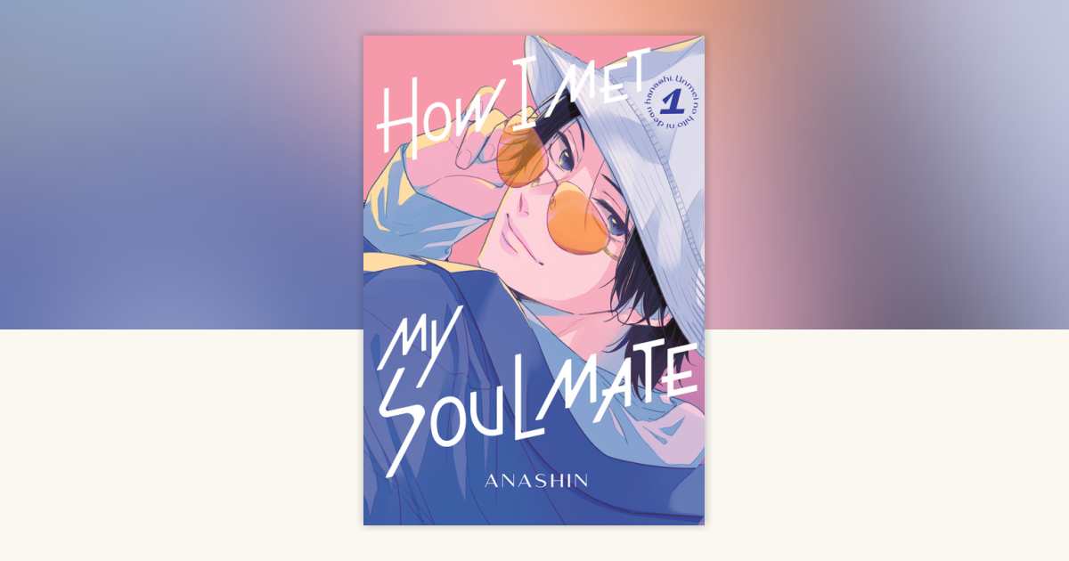 How I Met My Soulmate 1 by Anashin 9781646518753 PenguinRandomHouse