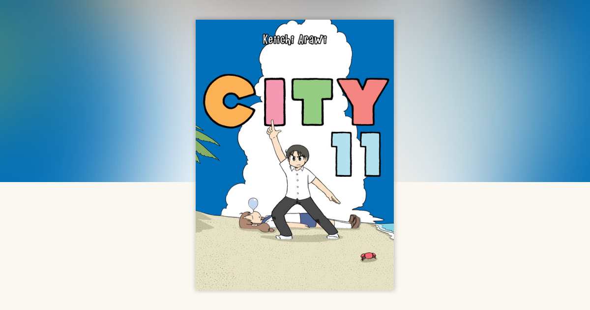 CITY 11 by Keiichi Arawi: 9781647290061 | PenguinRandomHouse.com