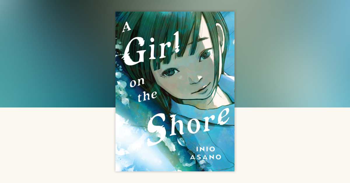A Girl on the Shore Collector's Edition by Inio Asano: 9781647293192 ...