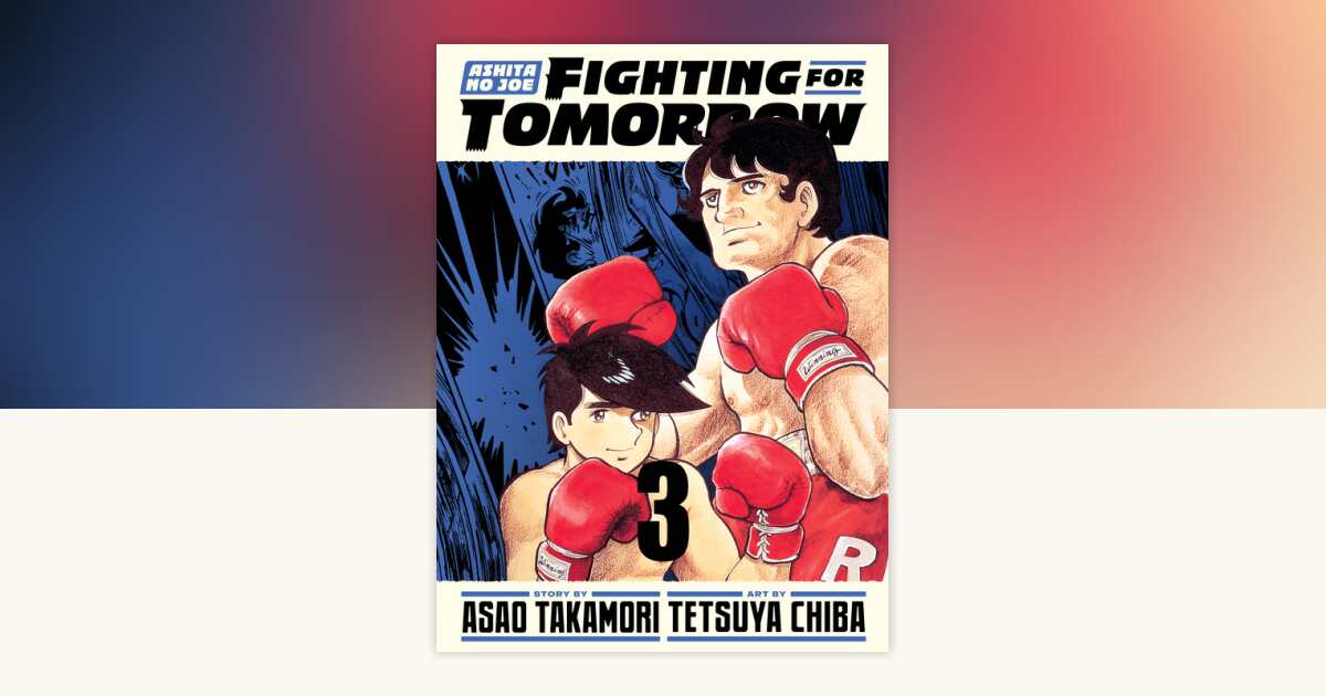 Ashita no Joe: Fighting for Tomorrow 3 by Asao Takamori: 9781647293895 ...