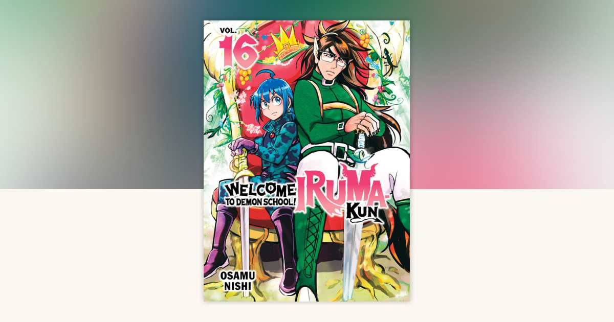 Welcome to Demon School! Iruma-kun 16 by Osamu Nishi