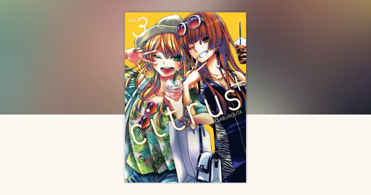 Citrus Plus Vol. 3 by Saburouta: 9781648279256