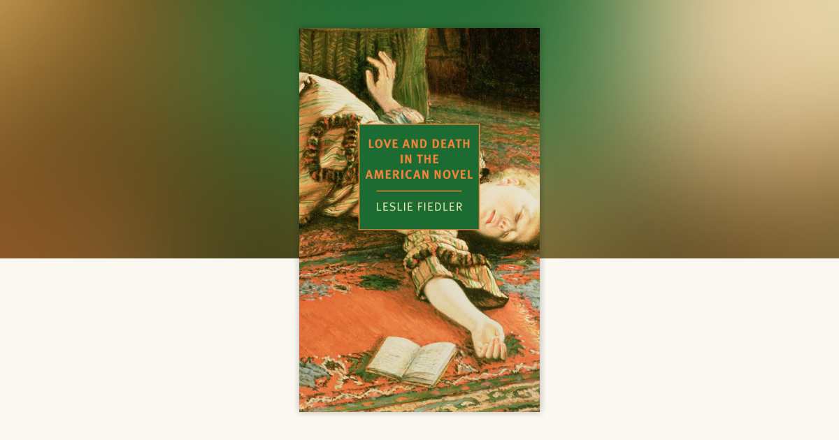 【中古】 Love and Death in the American Novel/DALKEY ARCHIVE PR/Leslie Fiedler Amazon.com: Love and Death in the American Novel