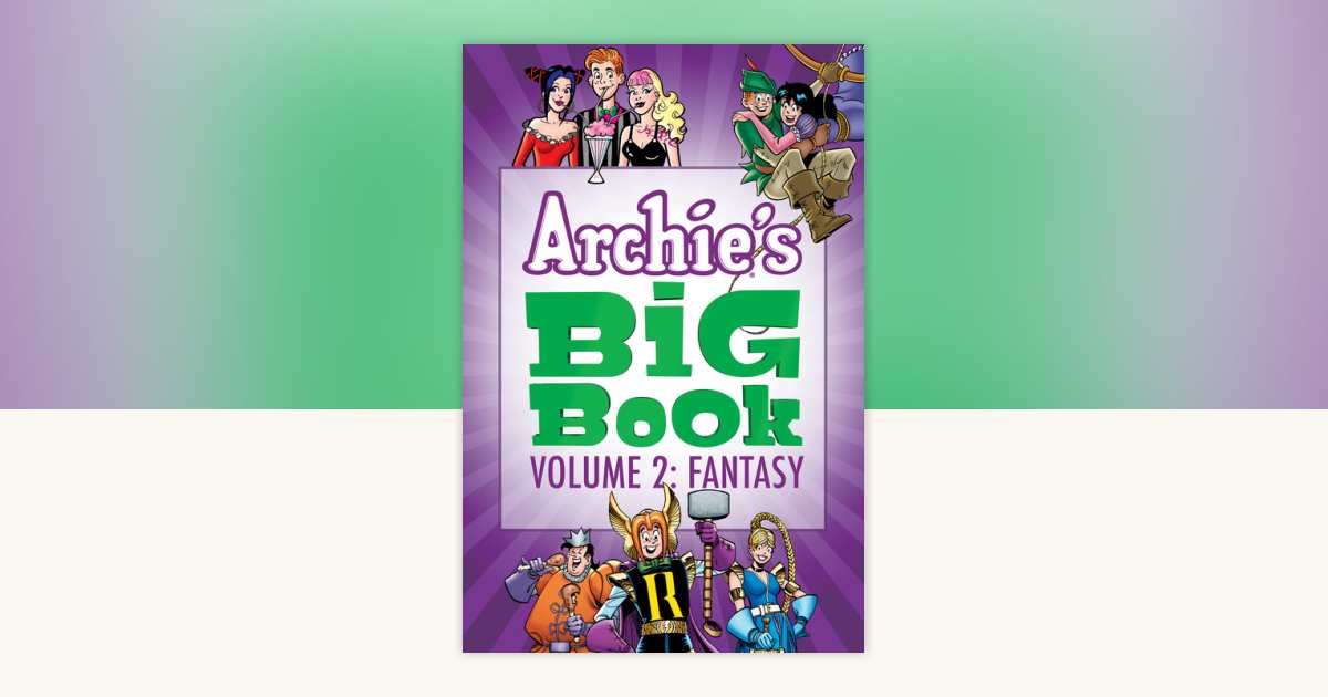 Archie's Big Book Vol. 2 by Archie Superstars: 9781682559079 ...