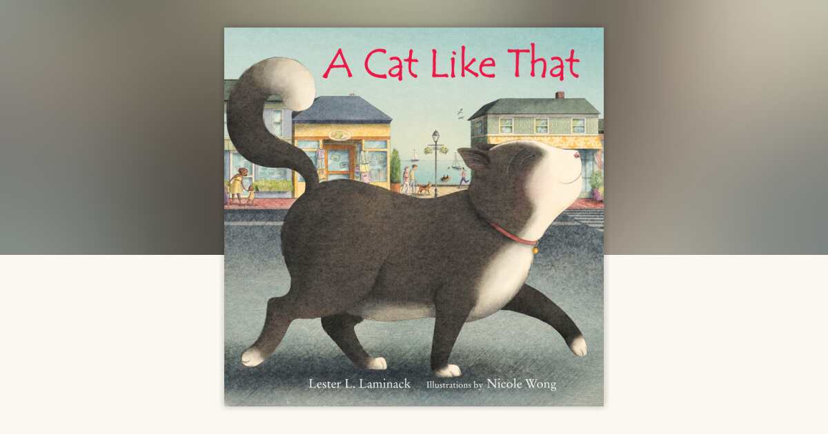A Cat Like That by Lester L. Laminack: 9781682635230 ...