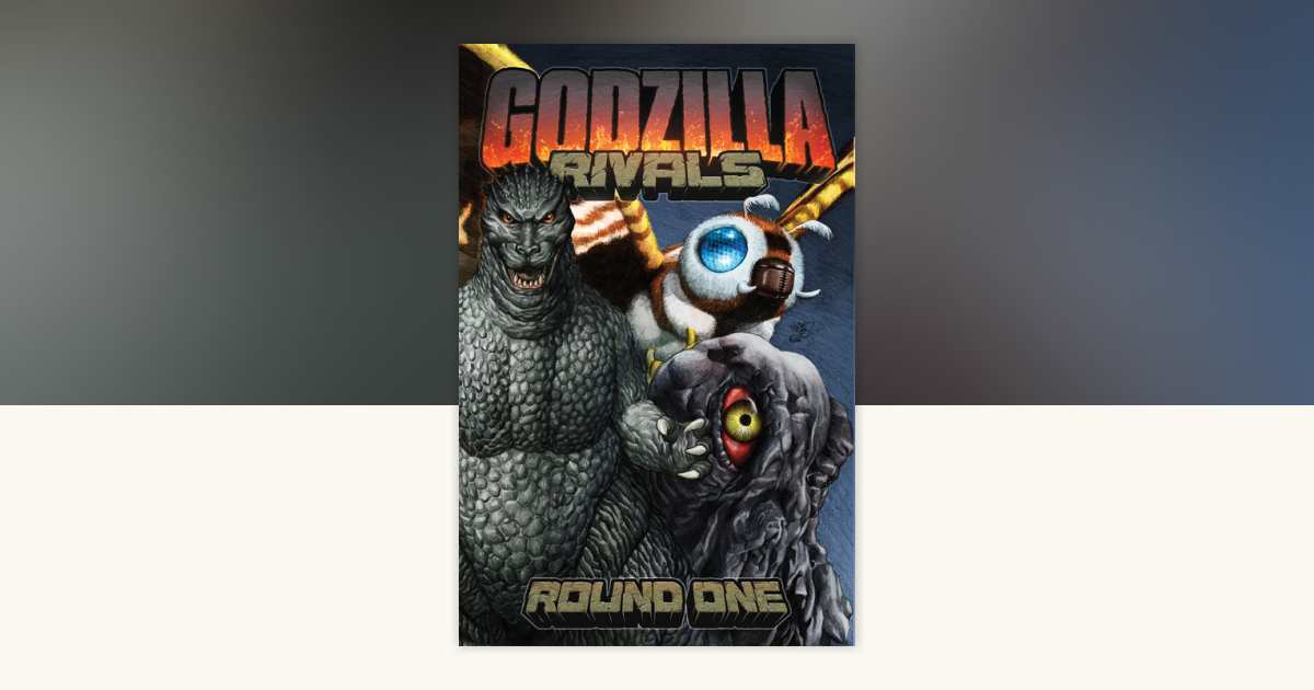 Godzilla Rivals: Round One by Pallie Paul Allor, Mary Kenney, Adam ...