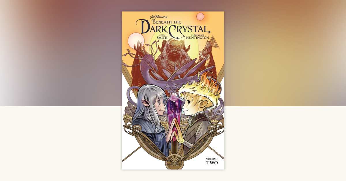 Jim Henson's Beneath the Dark Crystal Vol. 2 by Adam Smith