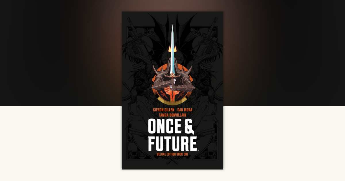 Once & Future Book One Deluxe Edition by Kieron Gillen
