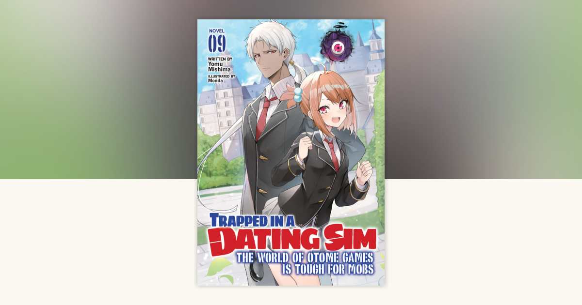 Trapped in a Dating Sim: The World of Otome Games is Tough for