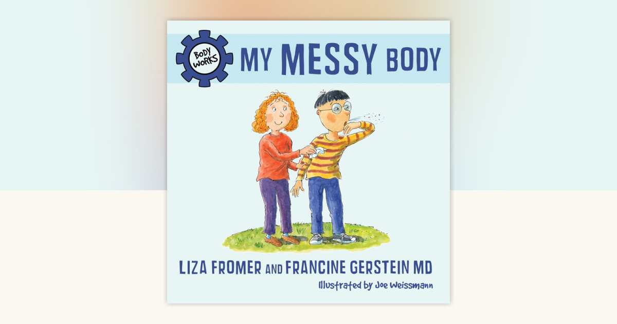 My Messy Body by Liza Fromer, Francine Gerstein: 9781770492028 ...