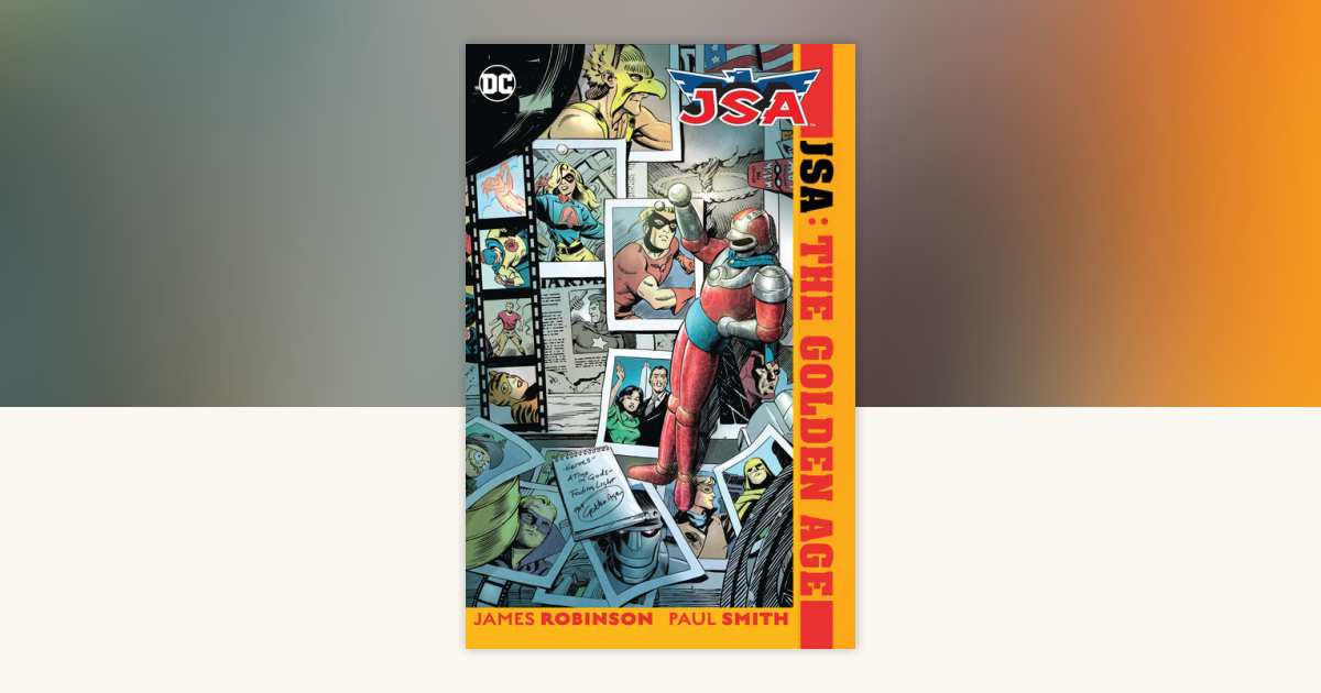 アメコミ・英語　JSA: THE GOLDEN AGE JSA: The Golden Age by James Robinson | Goodreads