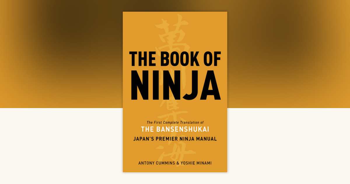 The Book of Ninja by Antony Cummins, Yoshie Minami: 9781780284934