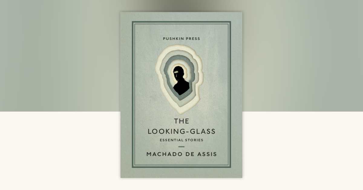 The Looking-Glass by Machado De Assis: 9781782278078