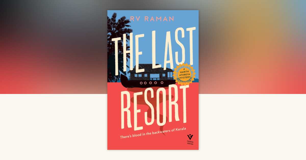 The Last Resort by RV Raman: 9781782279402 | PenguinRandomHouse
