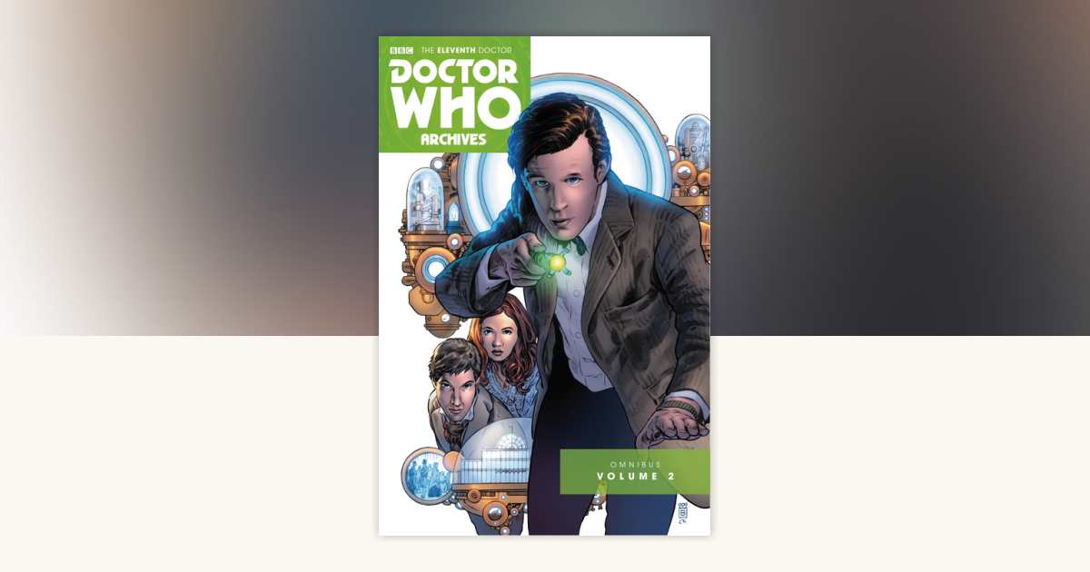 Doctor Who Archives: The Eleventh Doctor Vol. 2 by Joshua Hale