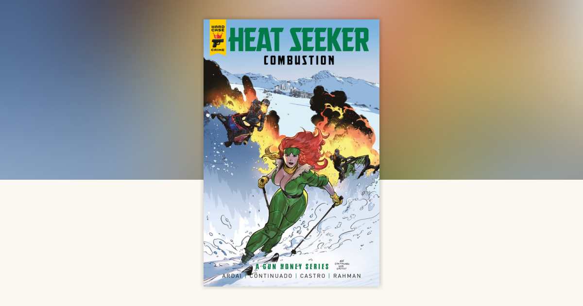 Heat Seeker: Combustion A Gun Honey Series by Charles Ardai