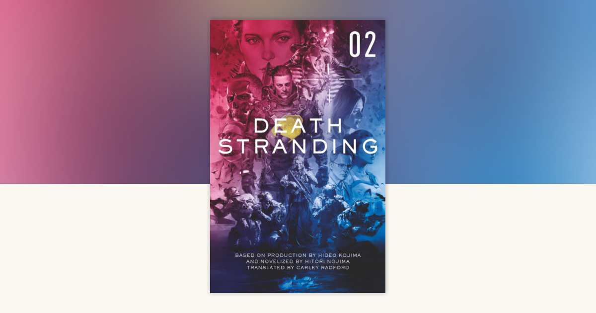 Death Stranding - Death Stranding: The Official Novelization