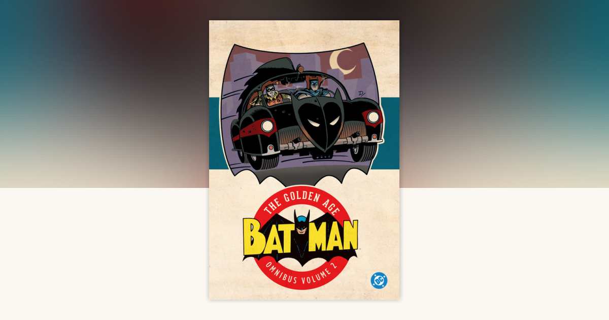 アート・デザイン・音楽 THE GOLDEN AGE OF BATMAN THE GREATEST Batman: The Golden Age Omnibus Vol. 2 (2025 Edition) by