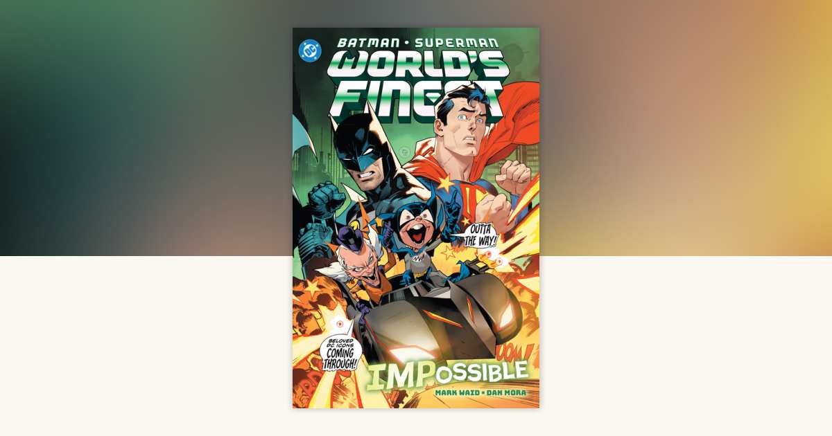 洋書 BATMAN/SUPERMAN: WORLD'S FINEST Variant Batman/Superman: World's Finest Vol. 6 IMPossible by Mark