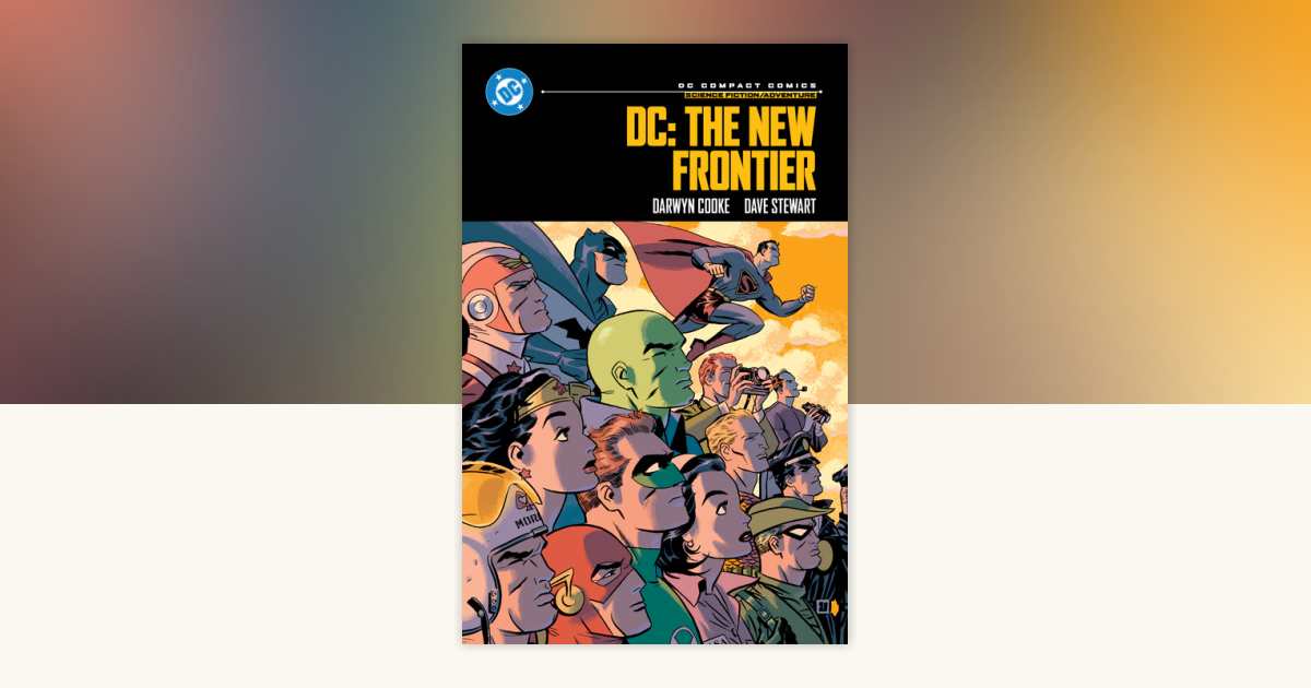 DC: The New Frontier: DC Compact Comics Edition by Darwyn