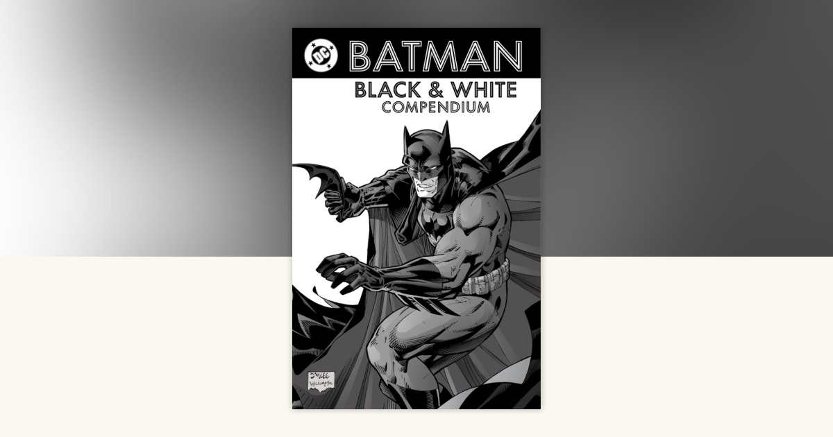 Batman: Black & White Compendium by J.H. Williams, G Willow