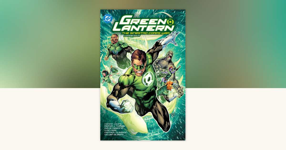 Green Lantern: The Sinestro Corps War Compendium by Geoff Johns