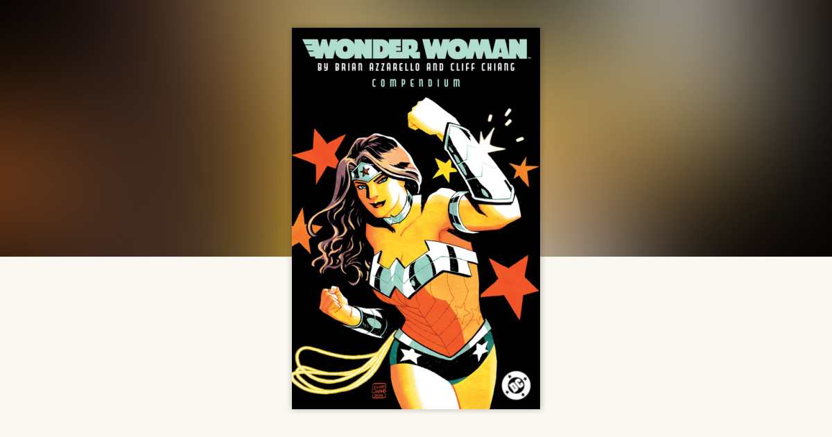 Wonder Woman by Brian Azzarello and Cliff Chiang Compendium by