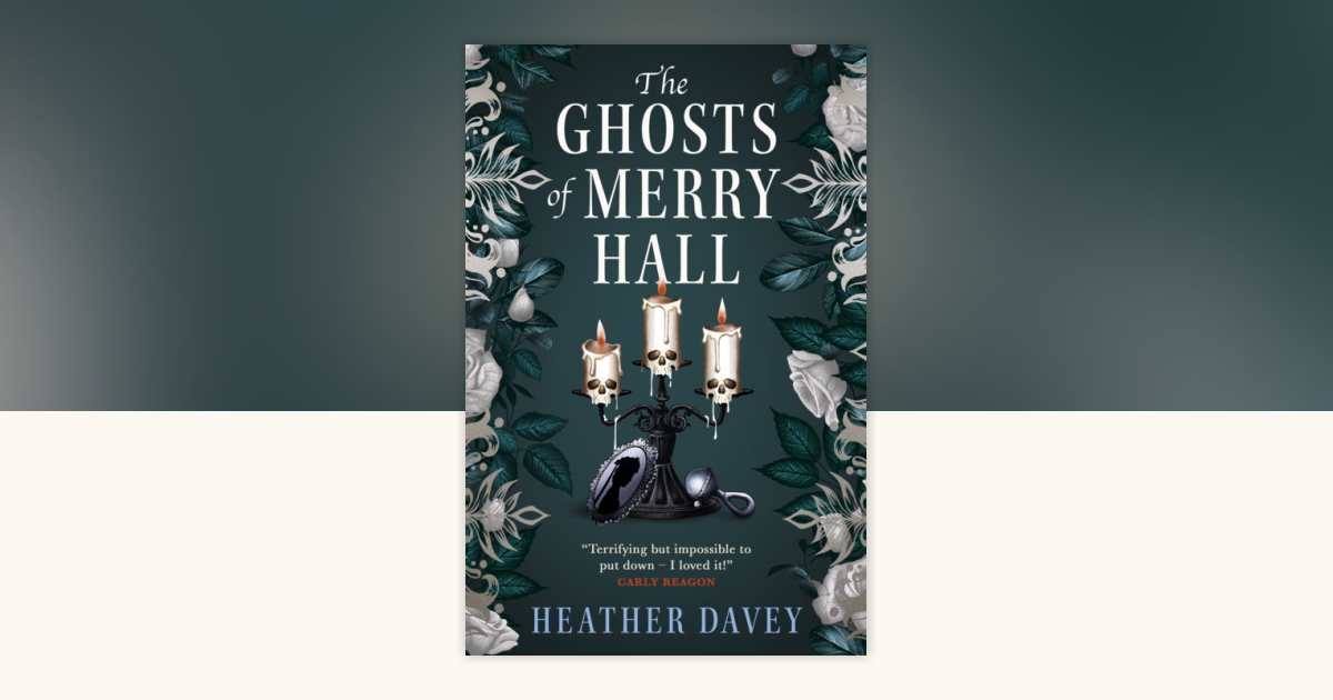 The Ghosts of Merry Hall by Heather Davey: 9781835413111