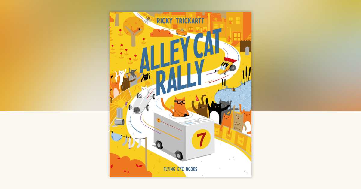 Alley Cat Rally by Ricky Trickartt: 9781838740306 | PenguinRandomHouse ...
