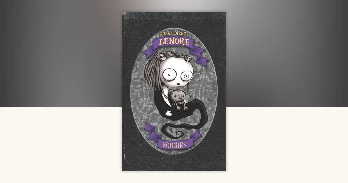 Lenore: Noogies Color Edition (Hardcover) by Roman Dirge