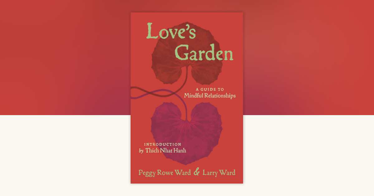 Love's Garden by Peggy Rowe-Ward, Larry Ward: 9781888375732