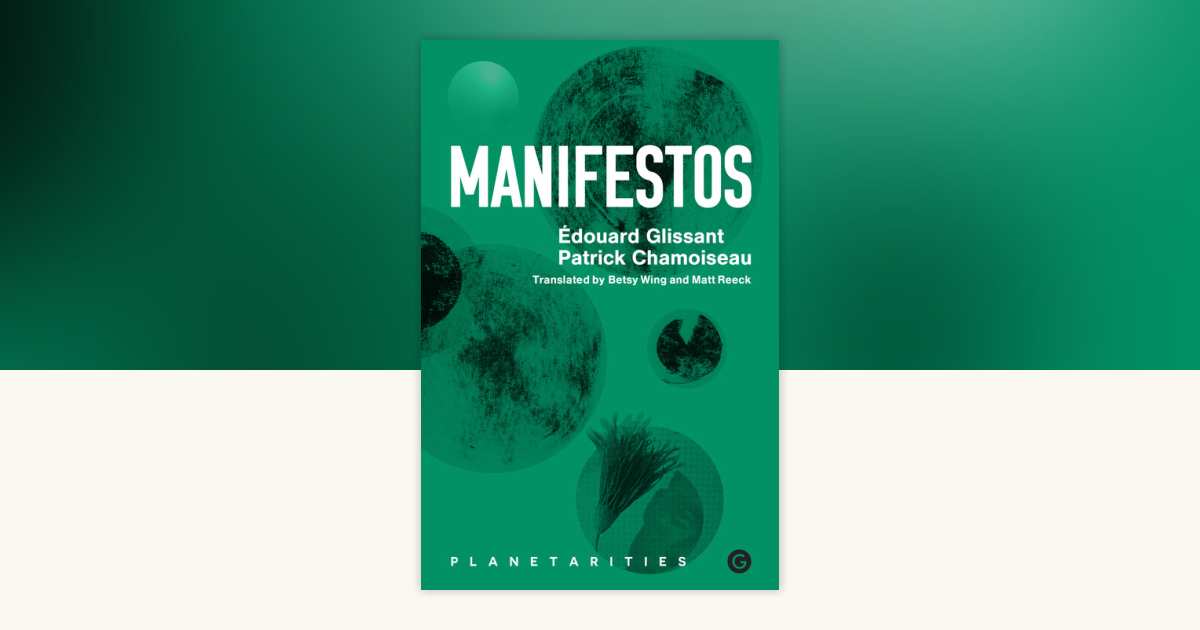 Manifestos by Edouard Glissant, Patrick Chamoiseau: 9781913380540